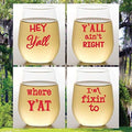 Set of 4 Shatterproof Designer 16 oz Plastic Wine Glasses MADE in the USA (SOUTHERN SAYINGS)