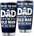 You'Re The Man Dad Old But Still Design 20 Oz Stainless Steel Tumbler For Father Grandfather Father'S Day Birthday Gift Mug Coffee Insulated Outdoor Iced Heat Bottle