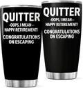 CUBICER Funny Quitter Happy Retirement Congratulations On Escaping Design 20 Oz Stainless Steel Tumbler For Retirees Coworkers Friends Farewell Gift Tea Drink Hot Travel Iced Outdoor
