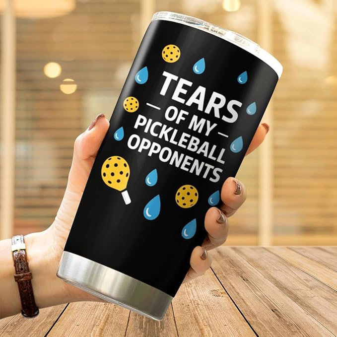 CUBICER Tears Of My Pickleball Opponents Design 20 Oz Stainless Steel Tumbler For Players And Sports Lovers Mug Bottle Insulated Hot Cool Heat Drink Coffee Iced Travel