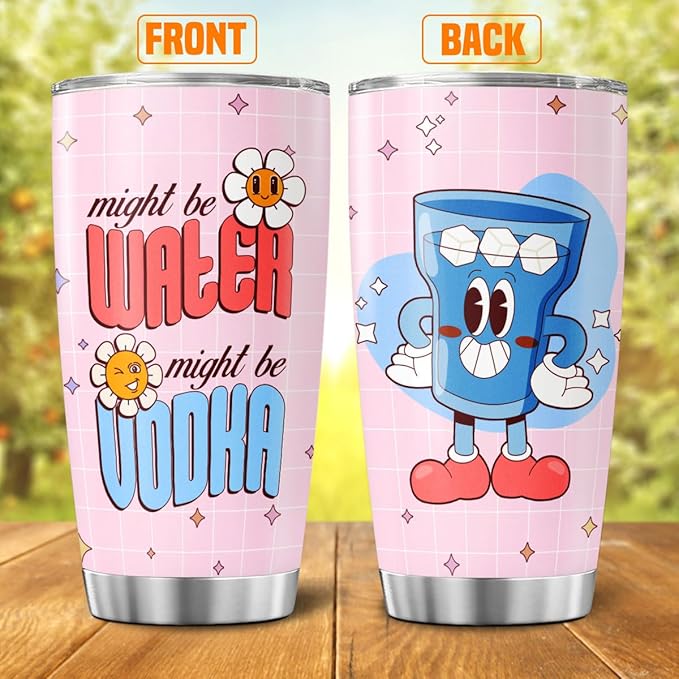 Funny Might Be Vodka Tumbler 20oz for Women, Cute Ice Cup Cartoon Design, Stainless Steel Insulated Cup for Coffee, Water, Travel, Work