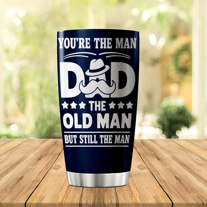 You'Re The Man Dad Old But Still Design 20 Oz Stainless Steel Tumbler For Father Grandfather Father'S Day Birthday Gift Mug Coffee Insulated Outdoor Iced Heat Bottle